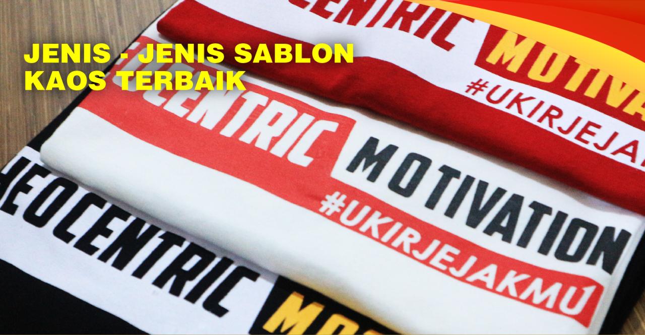 Sablon kaos Jenis Sablon Kaos yang Paling Populer di Konveksi